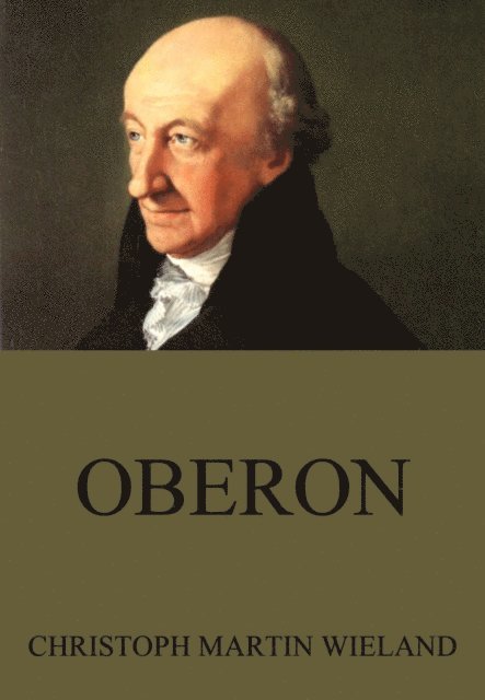 Christoph Martin Wieland - Oberon, E-bok