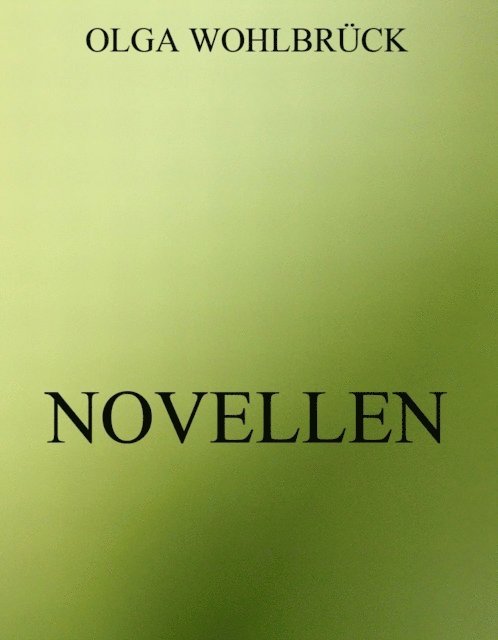 Olga Wohlbruck - Novellen, E-bok