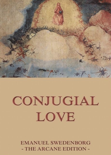 Emanuel Swedenborg - Conjugial Love, E-bok
