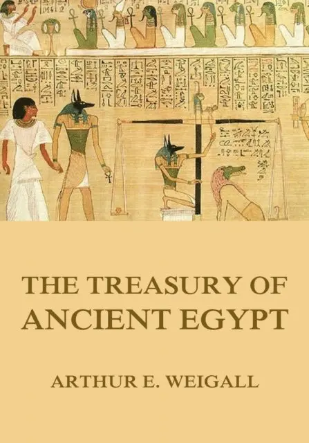 Arthur Edward Pearse Brome Weigall - Treasury of Ancient Egypt, E-bok. Tillgänglighet: Lägg i varukorg