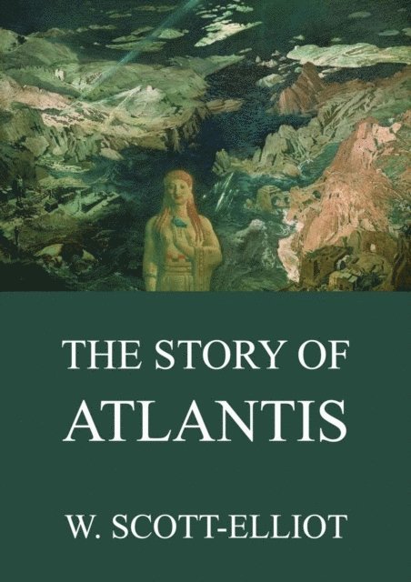 W. Scott-Elliot - Story Of Atlantis, E-bok. Tillgänglighet: Lägg i varukorg