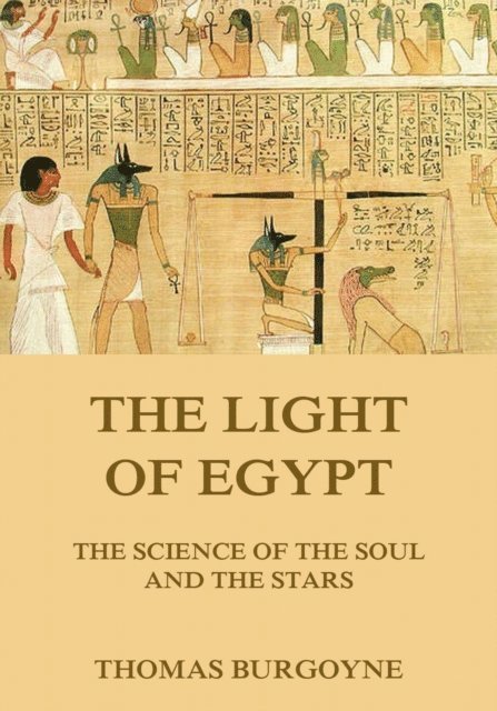 Thomas Burgoyne - Light Of Egypt, E-bok