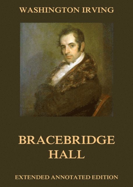 Washington Irving - Bracebridge Hall, E-bok