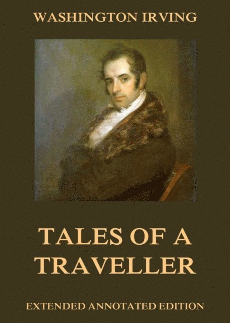 Washington Irving - Tales Of A Traveller, E-bok