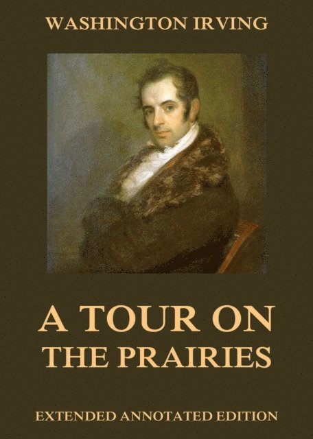 Washington Irving - Tour on the Prairies, E-bok