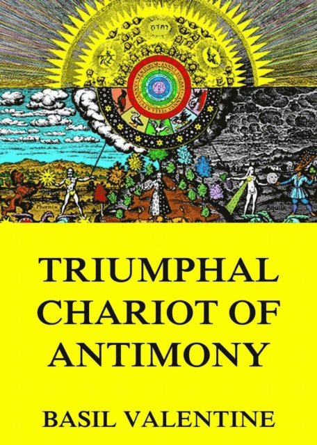 Basil Valentine - Triumphal Chariot of Antimony, E-bok. Tillgänglighet: Lägg i varukorg