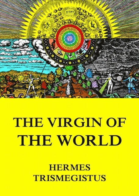 Hermes Trismegistus - Virgin of the World, E-bok