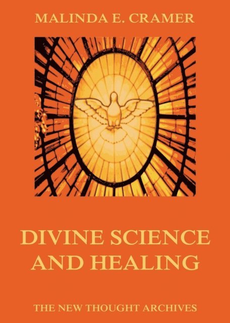 Malinda E. Cramer - Divine Science And Healing, E-bok