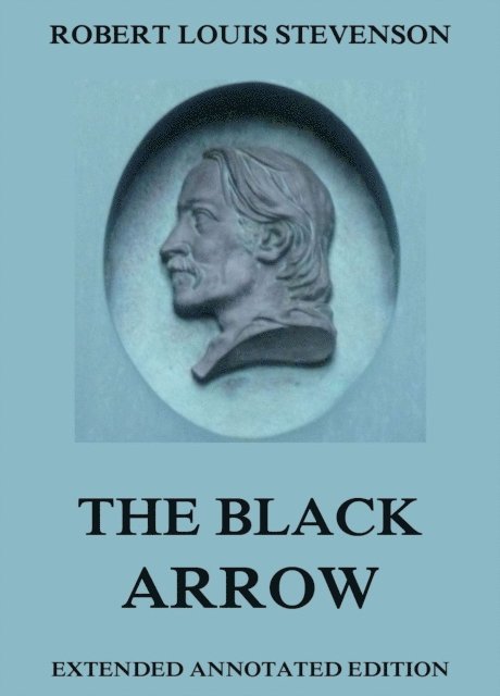 Robert Louis Stevenson - Black Arrow-A Tale Of The Two Roses, E-bok