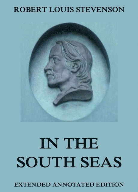 Robert Louis Stevenson - In The South Seas, E-bok
