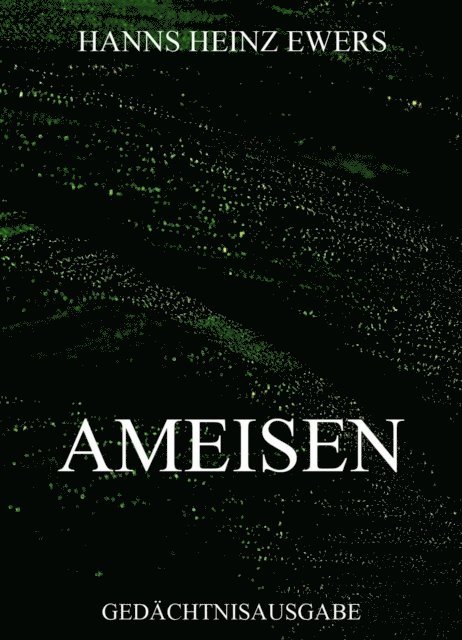 Hanns Heinz Ewers - Ameisen, E-bok