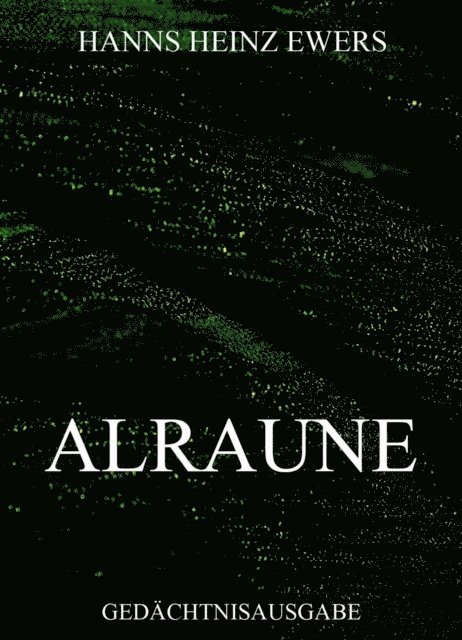Hanns Heinz Ewers - Alraune, E-bok