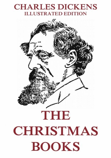 Charles Dickens - Christmas Books, E-bok
