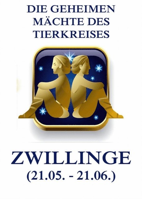 Jurgen Beck - Die geheimen Mächte des Tierkreises - Die Zwillinge, E-bok