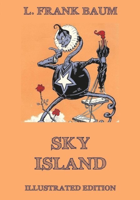 L. Frank Baum - Sky Island, E-bok