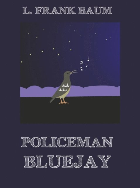 L. Frank Baum - Policeman Bluejay, E-bok