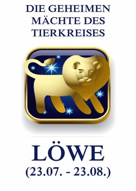 Jurgen Beck - Die geheimen Mächte des Tierkreises - Der Löwe, E-bok