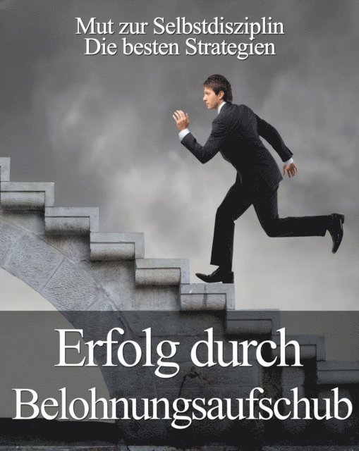 Jurgen Beck - Erfolg durch Belohnungsaufschub, E-bok