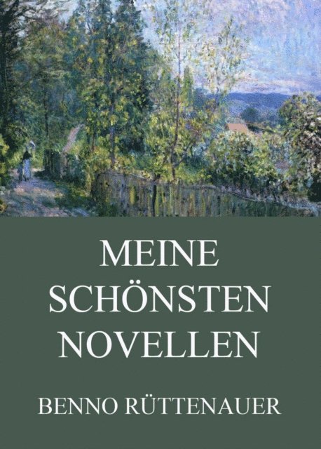 Benno Ruttenauer - Meine schönsten Novellen, E-bok