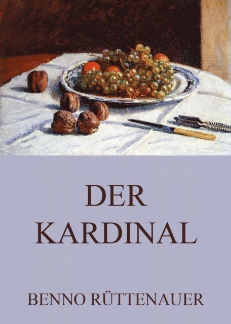 Benno Ruttenauer - Der Kardinal, E-bok