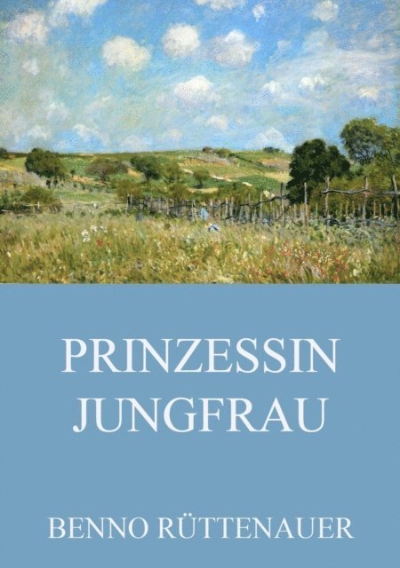 Benno Ruttenauer - Prinzessin Jungfrau, E-bok