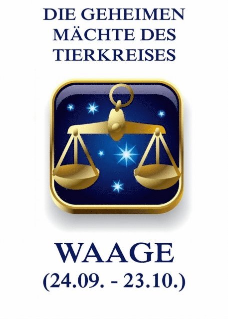 Jurgen Beck - Die geheimen Mächte des Tierkreises - Die Waage, E-bok
