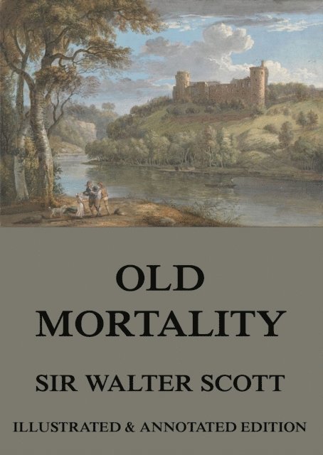 Sir Walter Scott - Old Mortality, E-bok