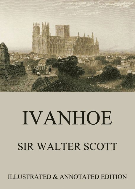 Sir Walter Scott - Ivanhoe, E-bok
