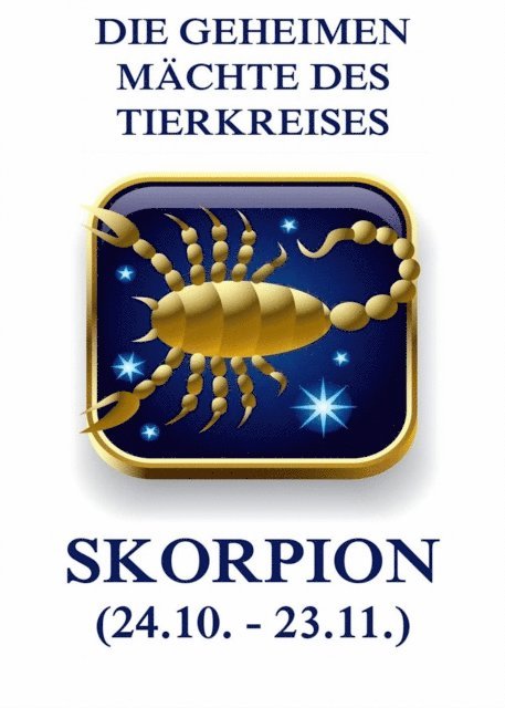 Jurgen Beck - Die geheimen Mächte des Tierkreises - Der Skorpion, E-bok