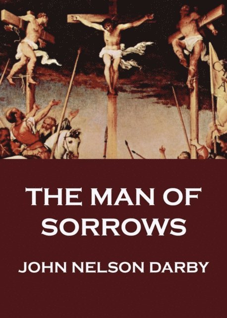 John Nelson Darby - Man of Sorrows, E-bok