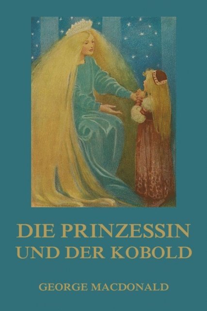 George MacDonald - Die Prinzessin und der Kobold, E-bok