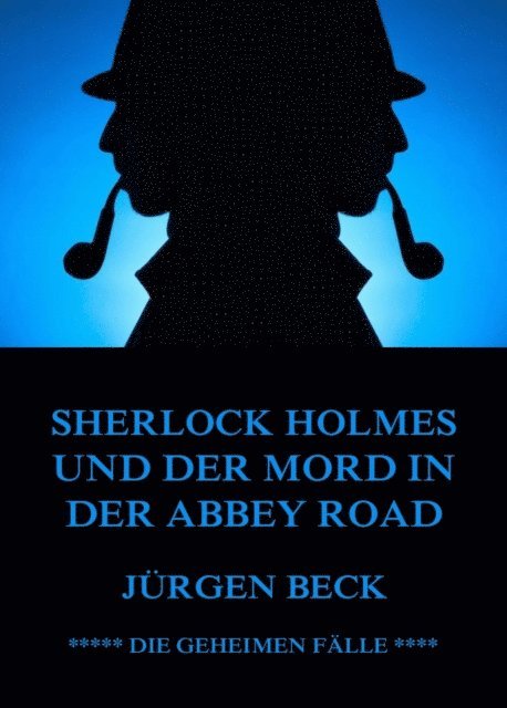 Jurgen Beck - Sherlock Holmes und der Mord in der Abbey Road, E-bok