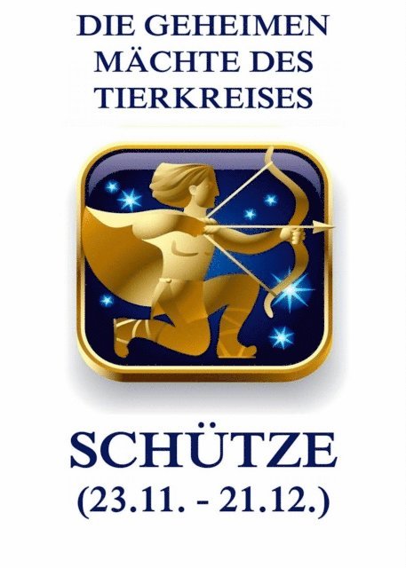 Jurgen Beck - Die geheimen Mächte des Tierkreises - Der Schütze, E-bok
