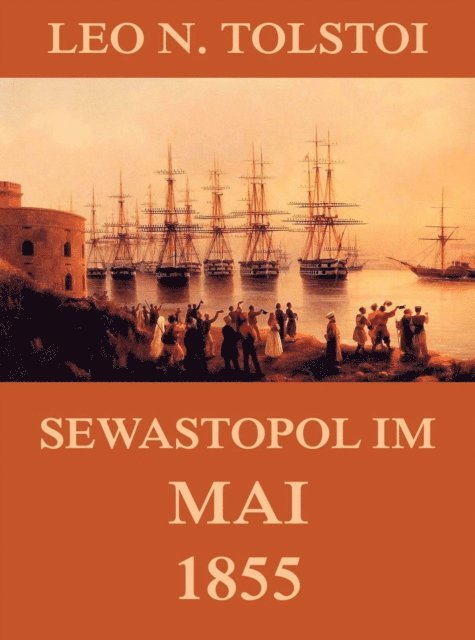 Leo N. Tolstoi - Sewastopol im Mai 1855, E-bok
