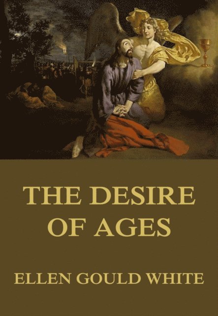 Ellen Gould White - Desire of Ages, E-bok. Tillgänglighet: Lägg i varukorg