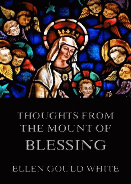 Ellen Gould White - Thoughts from the Mount Of Blessing, E-bok. Tillgänglighet: Lägg i varukorg
