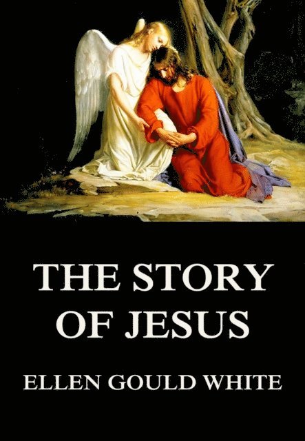 Ellen Gould White - Story Of Jesus, E-bok. Tillgänglighet: Lägg i varukorg