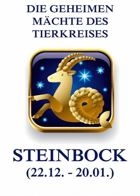 Jurgen Beck - Die geheimen Mächte des Tierkreises - Der Steinbock, E-bok