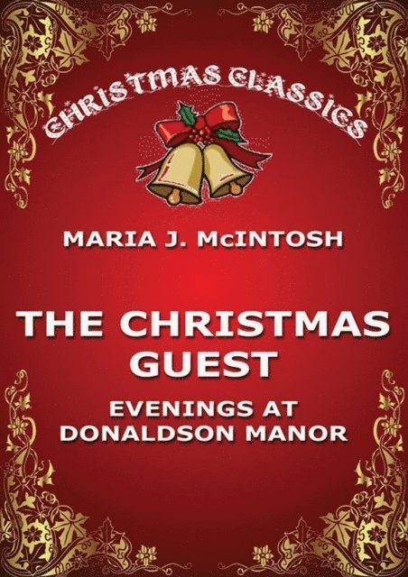 Maria J. McIntosh - Christmas Guest, E-bok. Tillgänglighet: Lägg i varukorg