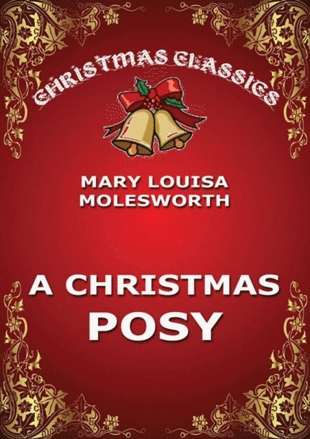 Mary Louisa Molesworth - Christmas Posy, E-bok