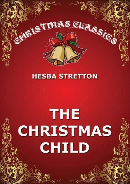Hesba Stratton - Christmas Child, E-bok