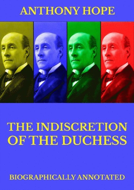 Anthony Hope - Indiscretion of the Duchess, E-bok