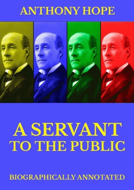 Anthony Hope - Servant of the Public, E-bok