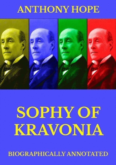Anthony Hope - Sophy of Kravonia, E-bok