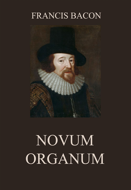 Francis Bacon - Novum Organum, E-bok