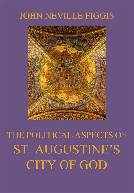 John Neville Figgis - Political Aspects of St. Augustine's City of God, E-bok
