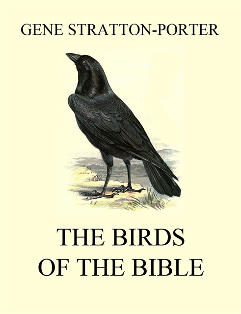 Gene Stratton-Porter - Birds of the Bible, E-bok