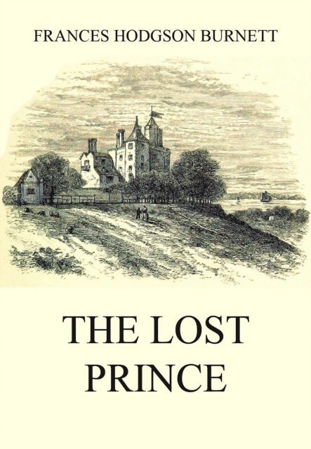 Frances Hodgson Burnett - Lost Prince, E-bok