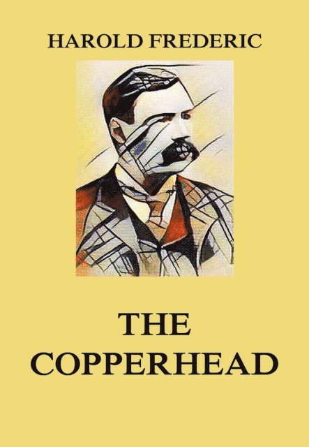Harold Frederic - Copperhead, E-bok