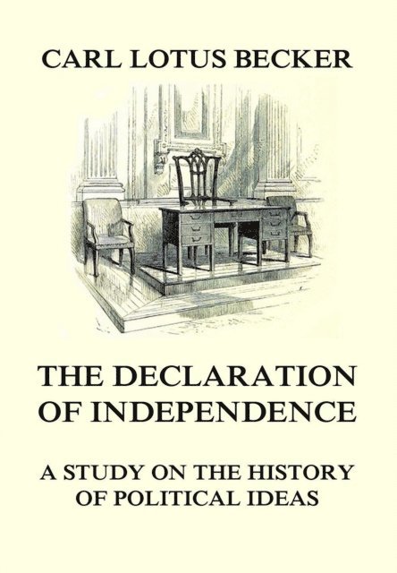 Carl Lotus Becker - Declaration of Independence, E-bok